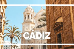 Mejores sitios que visitar en Cadiz